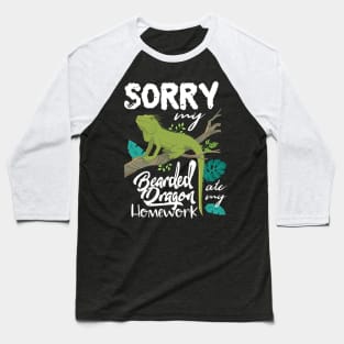 Sorry My Bearded Dragon Ate My Homework Funny Bearded Dragon Lover Baseball T-Shirt